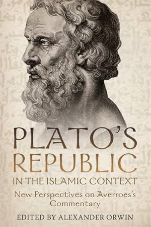 Imagen del vendedor de Plato's Republic in the Islamic Context : New Perspectives on Averroes's Commentary a la venta por GreatBookPrices