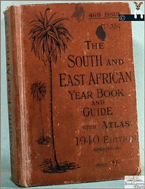Imagen del vendedor de The South and East African Year Book and Guide with Atlas, Town Plans and Diagrams 1940 Edition a la venta por BookLovers of Bath
