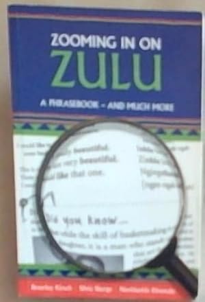 Image du vendeur pour Zooming in on Zulu A Phrasebook-And Much More mis en vente par Chapter 1
