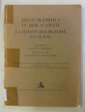 - La Maison bourgeois en Suisse. Band XIX: Kanton Thurgau. Zürich, Orell Füssli, 1928. Fol. LVI S...