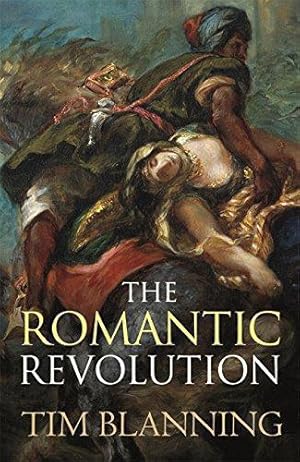 Imagen del vendedor de The Romantic Revolution (UNIVERSAL HISTORY) a la venta por WeBuyBooks