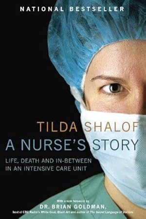 Seller image for A Nurse's Story: Life, Death and In-Between in an Intensive Care Unit for sale by WeBuyBooks