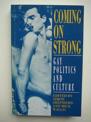 Bild des Verkufers fr Coming on Strong: Gay Politics and Culture zum Verkauf von WeBuyBooks