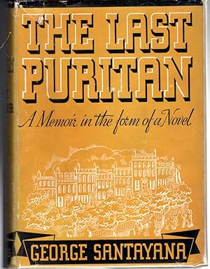 Imagen del vendedor de The Last Puritan: A Memoir in the Form of a Novel a la venta por Dorley House Books, Inc.