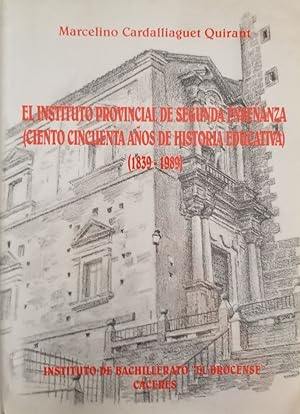 Imagen del vendedor de EL INSTITUTO PROVINCIAL DE SEGUNDA ENSEANZA (CIENTO CINCUENTA AOS DE HISTORIA EDUCATIVA). (1939-1989). a la venta por Libros Tobal