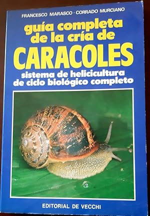 Imagen del vendedor de GUIA COMPLETA DE LA CRA DE CARACOLES. Sistema de helicicultura de ciclo biolgico completo a la venta por Librera Pramo