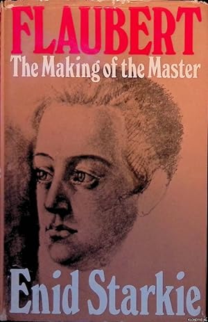 Bild des Verkufers fr Flaubert: The Making of the Master zum Verkauf von Klondyke