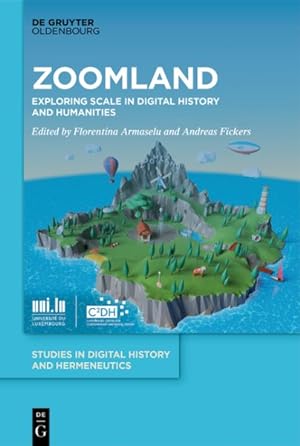 Imagen del vendedor de Zoomland : Exploring Scale in Digital History and Humanities a la venta por GreatBookPrices