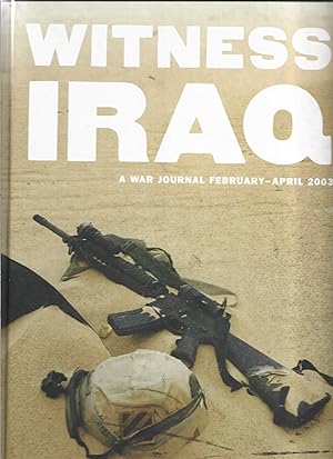 Imagen del vendedor de Witness Iraq: A War Journal, February - April 2003 a la venta por Warren Hahn