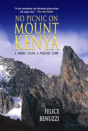 Image du vendeur pour No Picnic on Mount Kenya: A Daring Escape, a Perilous Climb mis en vente par WeBuyBooks