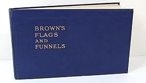 Bild des Verkufers fr Brown's Flags and Funnels (1934 3rd. ed.) zum Verkauf von Peak Dragon Bookshop 39 Dale Rd Matlock