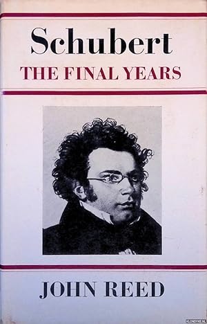 Bild des Verkufers fr Schubert: the Final years zum Verkauf von Klondyke