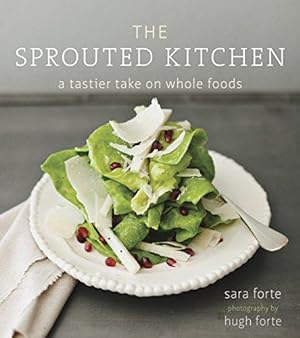 Seller image for The Sprouted Kitchen: A Tastier Take on Whole Foods: A Tastier Take on Whole Foods [A Cookbook] for sale by WeBuyBooks