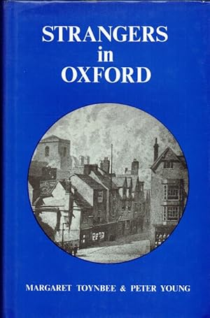 Seller image for STRANGERS IN OXFORD : A SIDE LIGHT ON THE FIRST CIVIL WAR 1642-1646 for sale by Paul Meekins Military & History Books