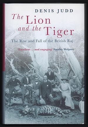 The Lion and the Tiger: The Rise and Fall of the British Raj, 1600-1947