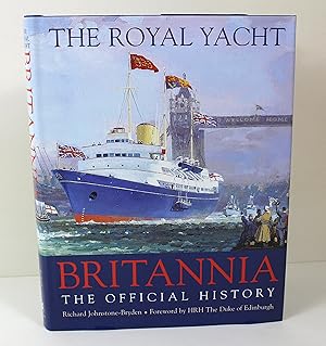 Bild des Verkufers fr The Royal Yacht Britannia: The Official History zum Verkauf von Peak Dragon Bookshop 39 Dale Rd Matlock