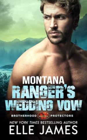 Seller image for Montana Ranger's Wedding Vow (Brotherhood Protectors) for sale by WeBuyBooks