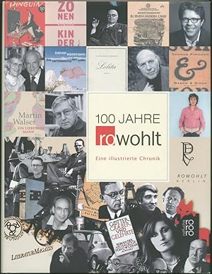 Image du vendeur pour 100 Jahre Rowohlt. Eine illustrierte Chronik. mis en vente par Schsisches Auktionshaus & Antiquariat