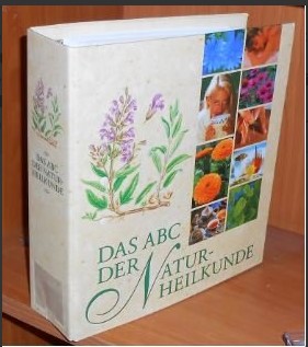 Das ABC der Naturheilkunde  Mehr als 2 kg Wissen über die Heilkräfte der Natur (Sammlung nicht v...