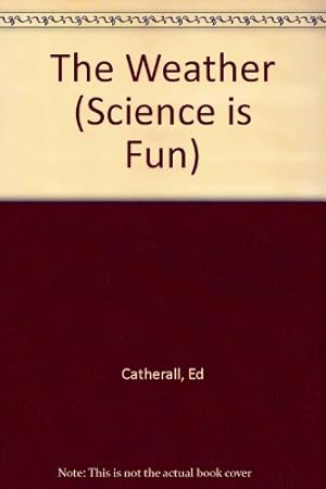 Seller image for The Weather (Science Is Fun) for sale by WeBuyBooks