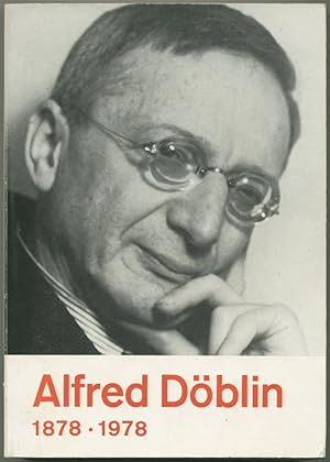 Seller image for Alfred Dblin 1878-1978. Eine Ausstellung des Deutschen Literaturarchivs im Schiller-Nationalmuseum Marbach am Neckar. (2. unvernderte Auflage. for sale by Schsisches Auktionshaus & Antiquariat