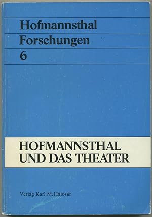 Image du vendeur pour Hofmannsthal und das Theater. Die Vortrge des Hofmannsthal Symposiums Wien 1979. mis en vente par Schsisches Auktionshaus & Antiquariat