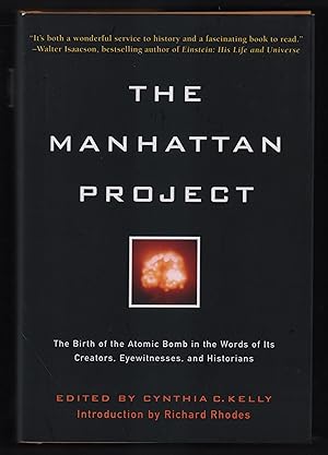 The Manhattan Project: The Birth of the Atomic Bomb in the Words of its Creators, Eyewitnesses, a...