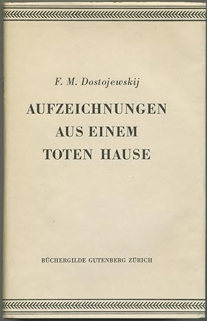 Bild des Verkufers fr Aufzeichnungen aus einem toten Hause. bertragen von Gregor Jarcho. zum Verkauf von Schsisches Auktionshaus & Antiquariat