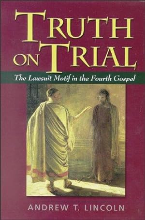 Bild des Verkufers fr Truth on Trial: The Lawsuit Motif in the Fourth Gospel zum Verkauf von WeBuyBooks