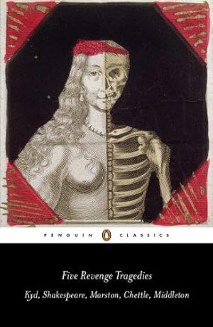 Seller image for Five Revenge Tragedies: The Spanish Tragedy, Hamlet, Antonio's Revenge, The Tragedy of Hoffman, The Revenger's Tragedy (Penguin Classics) for sale by WeBuyBooks 2