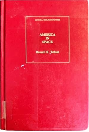 Seller image for America in space: An annotated bibliography for sale by Alplaus Books