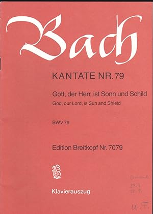 Kantate Nr. 79. Gott, der Herr, ist Sonn und Schild. // God, our Lord, is Sun and Shield. BWV 79 ...