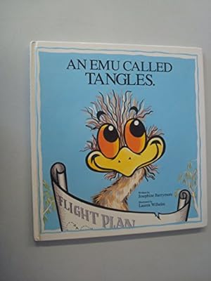 Seller image for AN EMU CALLEDTANGLES : A Little Aussie Adventure Book for sale by WeBuyBooks