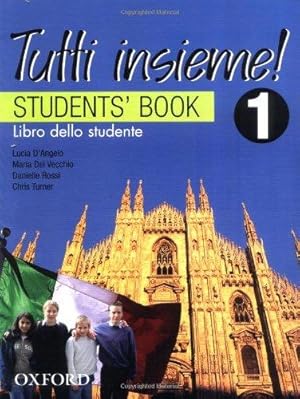 Bild des Verkufers fr TUTTI insieme!: 1: Students' Book: Libro dello studente zum Verkauf von WeBuyBooks