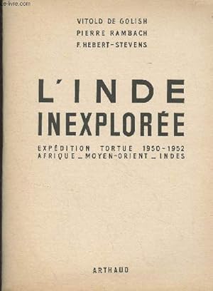 Bild des Verkufers fr L'Inde inexplore (Expdition tortue 1950-1952, Afrique, Moyen-Orient, Indes) zum Verkauf von Le-Livre