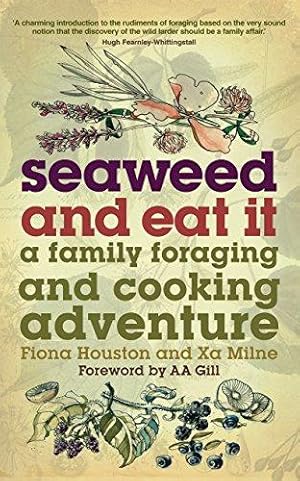 Seller image for Seaweed and Eat It: A Family Foraging and Cooking Adventure for sale by WeBuyBooks