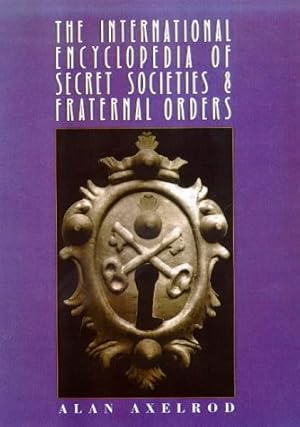 Seller image for The International Encyclopedia of Secret Societies and Fraternal Orders for sale by WeBuyBooks