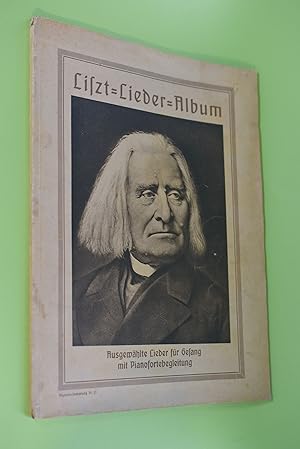 Liszt-Lieder-Album: 15 Ausgewählte Lieder für Gesang mit Pianofortebegleitung Olympia-Sammlung Nr...