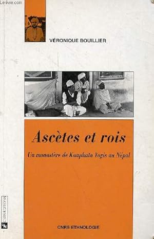 Bild des Verkufers fr Asctes et rois - Un monastre de Kanphata Yogis au Npal - Collection Cnrs ethnologie. zum Verkauf von Le-Livre