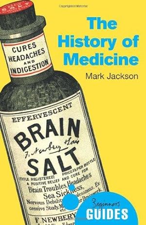 Imagen del vendedor de The History of Medicine: A Beginner's Guide (Beginner's Guides) a la venta por WeBuyBooks
