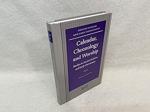 Calendar, Chronology and Worship: Studies in Ancient Judaism and Early Christianity