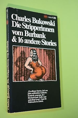 Die Stripperinnen vom Burbank & 16 [und sechzehn] andere Stories : neu u. zum 1. Mal, Einbruch. D...
