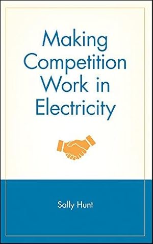 Image du vendeur pour Making Competition Work in Electricity: 121 (Wiley Finance) mis en vente par WeBuyBooks