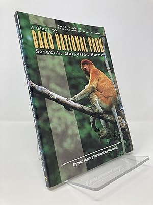 Seller image for A Guide to Bako National Park: Sarawak, Malaysian Borneo for sale by Southampton Books