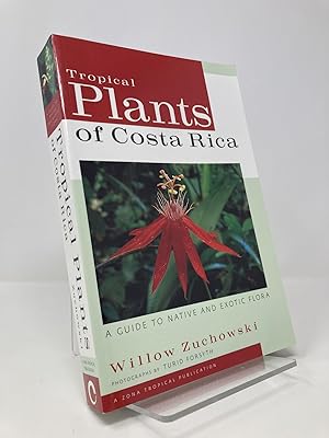 Seller image for Tropical Plants of Costa Rica: A Guide to Native and Exotic Flora for sale by Southampton Books