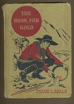 Seller image for THE RUSH FOR GOLD for sale by Daniel Liebert, Bookseller