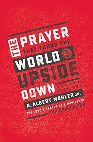 Seller image for The Prayer That Turns the World Upside Down: The Lord's Prayer as a Manifesto for Revolution for sale by WeBuyBooks