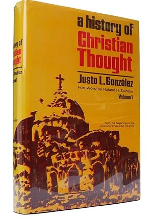 A History of Christian Thought Vol. 1: From the Beginnings to the Council of Chalcedon in A.D. 451