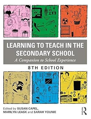 Imagen del vendedor de Learning to Teach in the Secondary School: A Companion to School Experience (Learning to Teach Subjects in the Secondary School Series) a la venta por WeBuyBooks