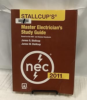 Imagen del vendedor de Stallcup's Master Electrician's Study Guide, 2011 Edition (Based on the NEC and Related Standards) a la venta por Friends of the Library Bookstore